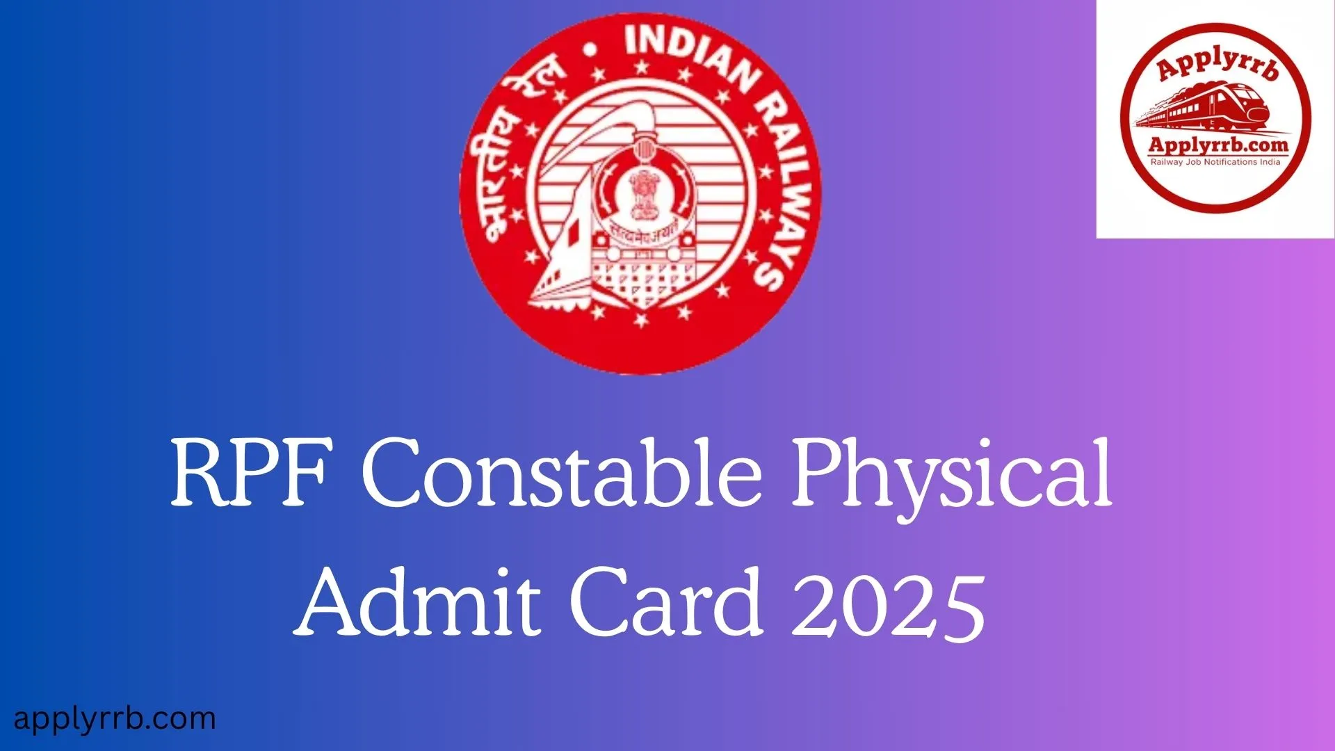 RPF Constable Physical Admit Card 2025