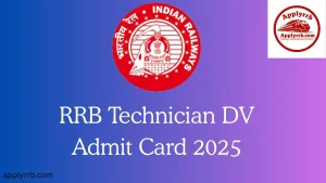 RRB Technician DV Admit Card 2025