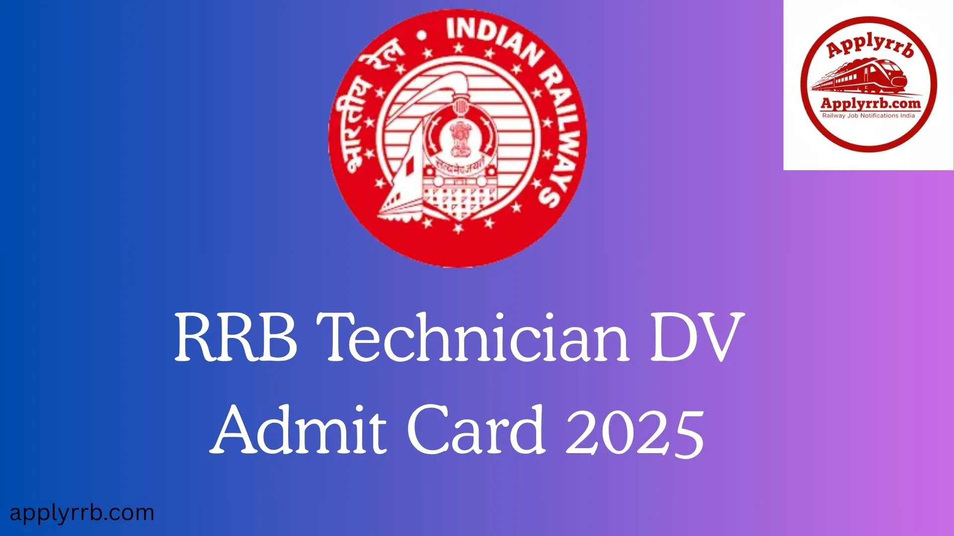 RRB Technician DV Admit Card 2025